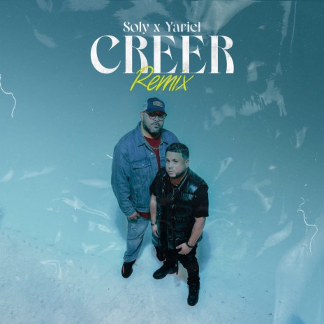 Creer (Remix) ft. Yariel