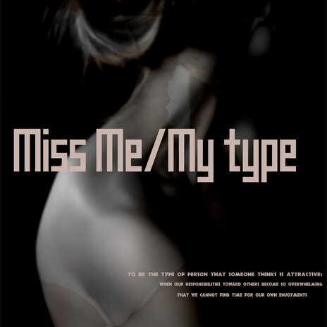 Miss Me/ My Type (Clean) ft. Datboisanixx | Boomplay Music