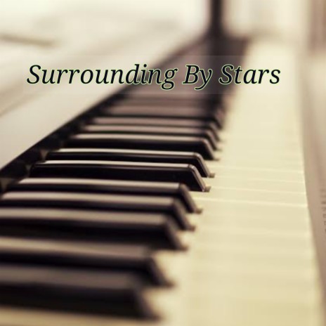 Surrounding by stars | Boomplay Music