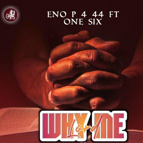 Why Me Lord ft. One Six | Boomplay Music