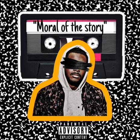 MORAL OF THE STORY | Boomplay Music