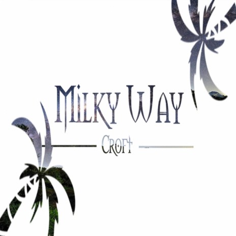 Milky Way | Boomplay Music