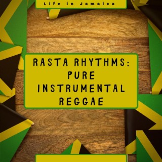 Rasta Rhythms: Pure Instrumental Reggae