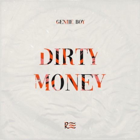 DIRTY MONEY ft. Geniie Boy | Boomplay Music