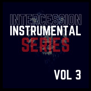 Intercession Instrumental Series, Vol. 3