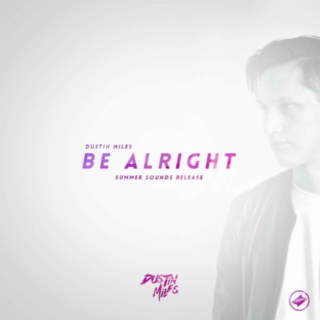 Be Alright (Be Alright)