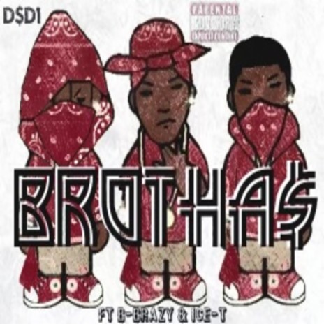 BROTHA$ ft. B-BRAZY & ICE-T