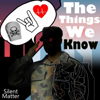 The Things We Know