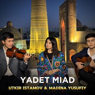 Yadet Miad (feat Madina Yusufiy)