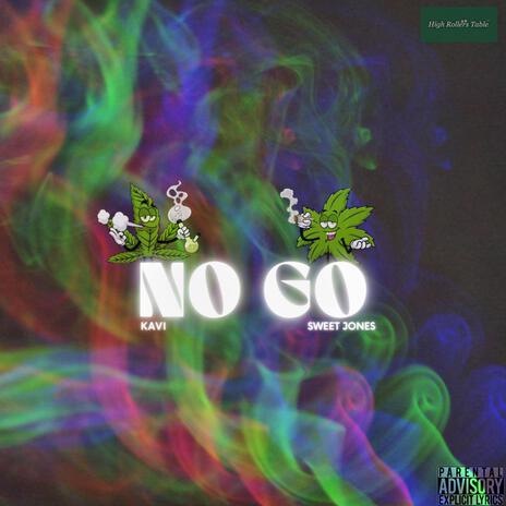 No Go ft. Sweet Jones | Boomplay Music