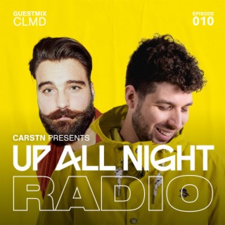CARSTN presents: Up All Night Radio #011 [CARSTN & Jesse James Mix]