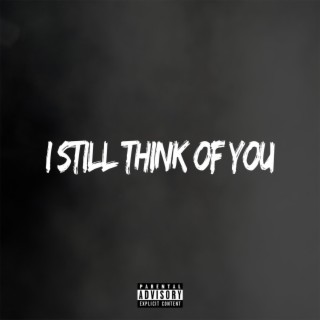 I Still Think of You (feat. Day X)