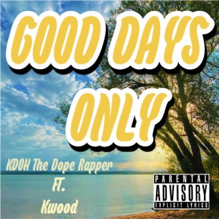 Good Days Only