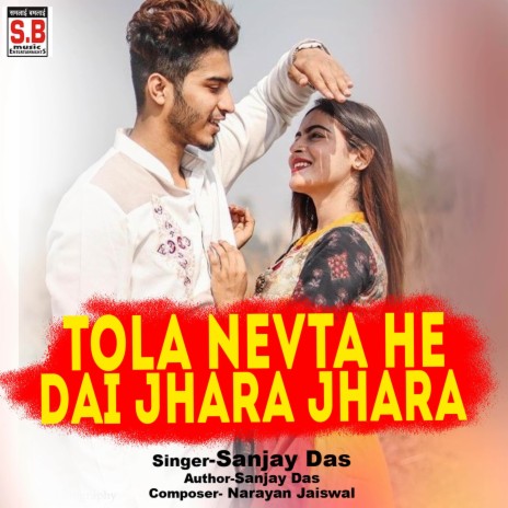 Tola Nevta He Dai Jhara Jhara | Boomplay Music