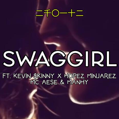 SWAG GIRL (Radio Edit (Remastered)) ft. Mc Aese, Manhy, Kevin $kinny & Hopez Minjarez | Boomplay Music