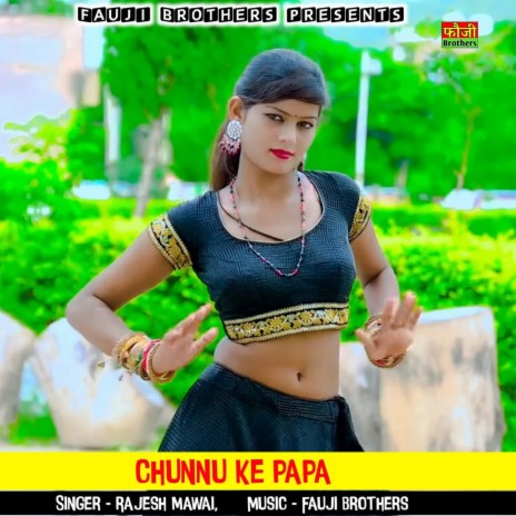 Chunnu Ke Papa