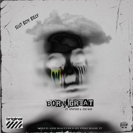 Born Great ft. LoveTerp & Koo Wop | Boomplay Music