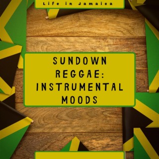 Sundown Reggae: Instrumental Moods
