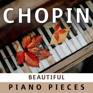 Chopin - Beautiful Piano Pieces