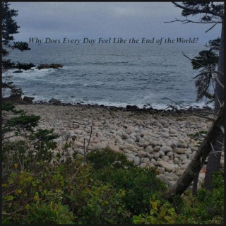 Why Does Every Day Feel Like the End of the World? lyrics | Boomplay Music