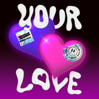 Your Love (Edward Joseph Remix) | Boomplay Music