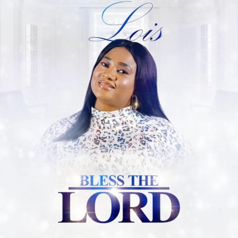 Bless the Lord | Boomplay Music