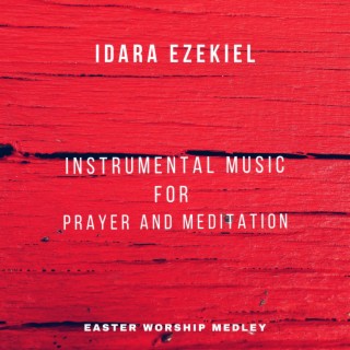 INSTRUMENTAL EASTER WORSHIP MEDLEY