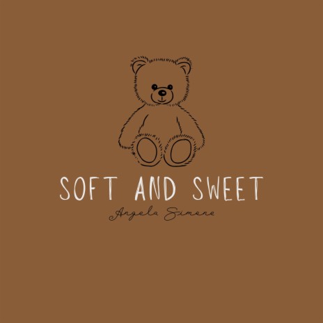 Soft and Sweet | Boomplay Music