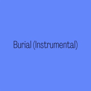 Burial (Instrumental)