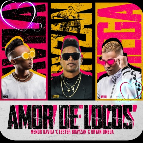 Amor De Locos ft. Bryan Omega & Menol Gavila | Boomplay Music