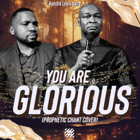 You Are Glorious, So Glorious in your ways (Apostle Joshua Selman (prophetic chant) | Boomplay Music