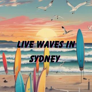 Live Waves In Sydney (Live)