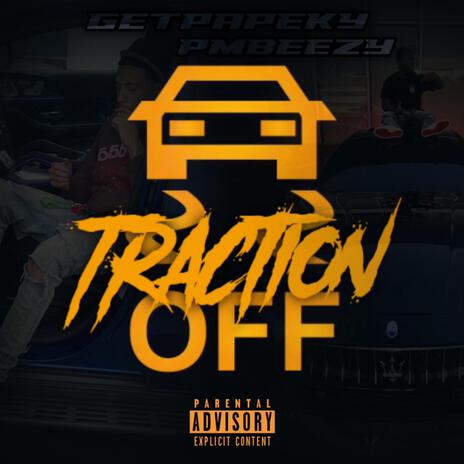 Traction Off ft. GetpapeKy | Boomplay Music