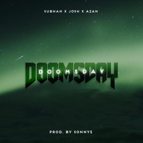 Doomsday ft. Azan Ali, Josh Palijo & Subhan Mallah | Boomplay Music