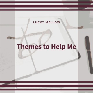 Themes to Help Me