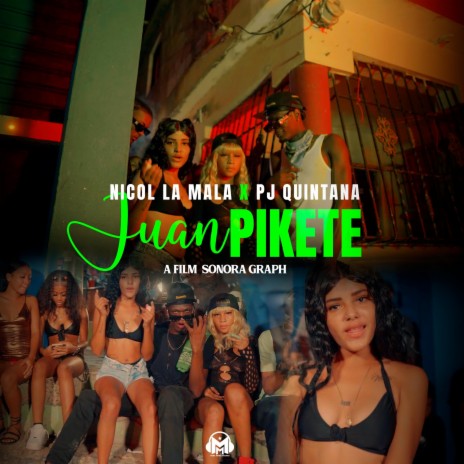 Juan Pikete ft. Nicol La Mala & Pj Quintana | Boomplay Music