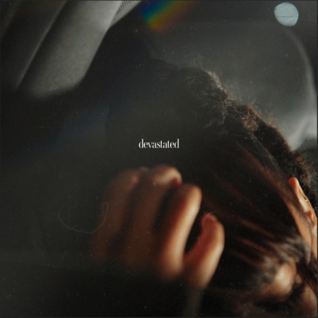 devastated | Boomplay Music