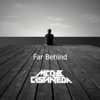 Far Behind (Original Mix)