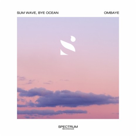 Ombaye (Chill Mix) ft. Bye Ocean | Boomplay Music