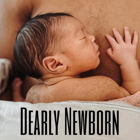 Dearly Newborn | Boomplay Music