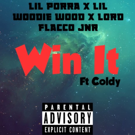 Win It ft. Lil Woodie Wood, Lord Flacco Jnr & Coldy | Boomplay Music