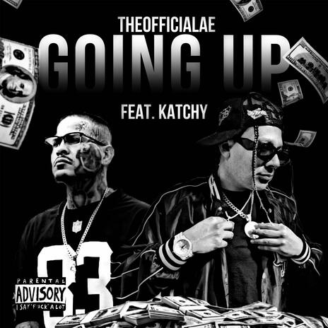 Going Up ft. Katchy | Boomplay Music