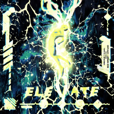 Elevate ft. Arran Sym, TAHITI & Space Boy | Boomplay Music