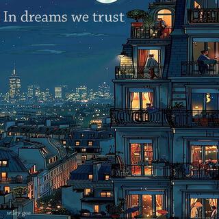 In dreams we trust