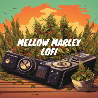 Mellow Marley Lofi