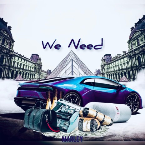 We Need | Boomplay Music