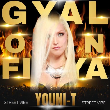 GYAL ON FIYA (Street Vibe) | Boomplay Music