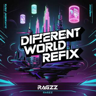 DIFFRENT WORLD REFIX