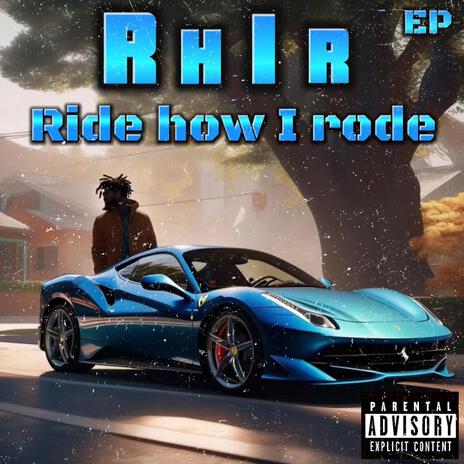 Ride how i rode | Boomplay Music