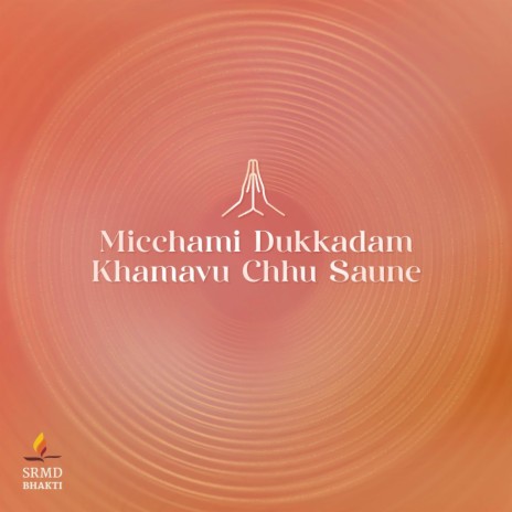 Micchami Dukkadam - Khamavu Chhu Saune | Boomplay Music